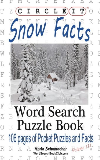 Circle It, Snow Facts, Word Search, Puzzle Book Lowry Global Media Llc