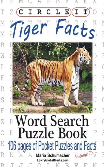 Circle It, Tiger Facts, Word Search, Puzzle Book Lowry Global Media Llc