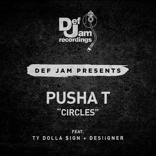 Circles Pusha T feat. Ty Dolla $ign, Desiigner