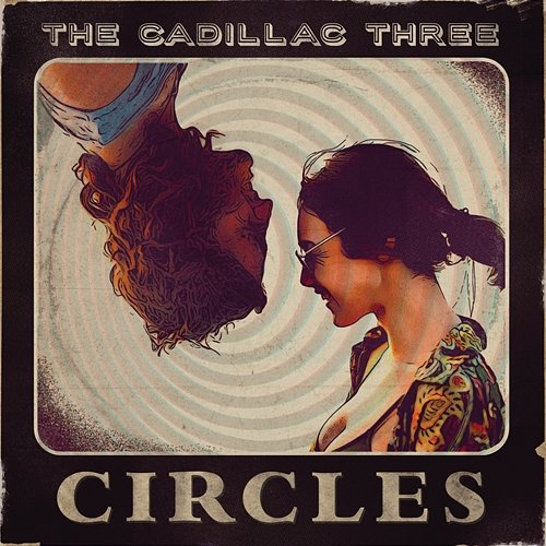 Circles The Cadillac Three