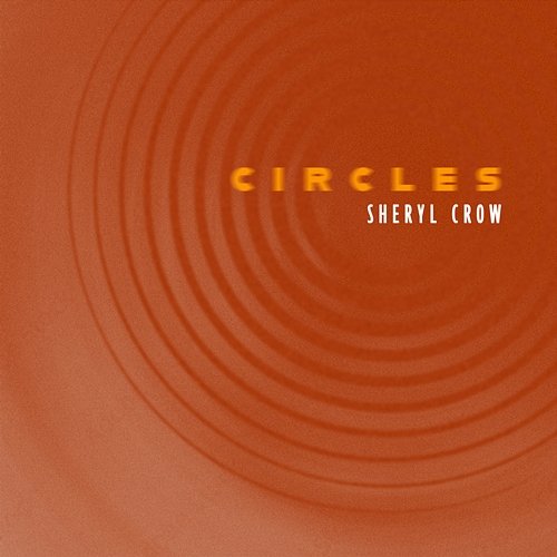 Circles Sheryl Crow