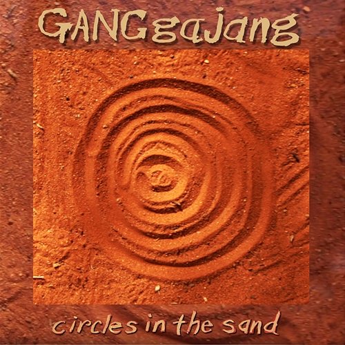 Circles In The Sand GANGgajang