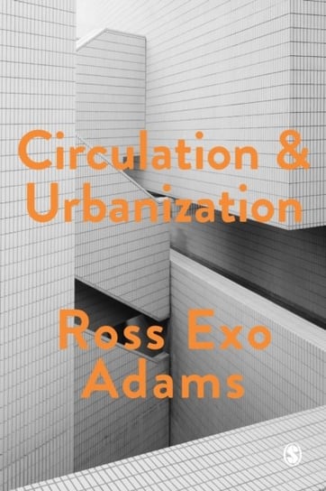 Circulation and Urbanization Ross Exo Adams