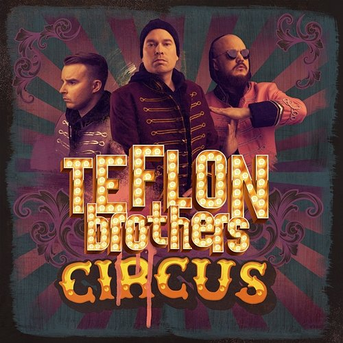 Circus Teflon Brothers