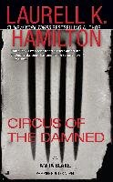 Circus of the Damned: An Anita Blake, Vampire Hunter Novel Hamilton Laurell K.