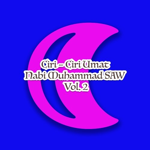 Ciri - Ciri Umat Nabi Muhammad SAW, Vol. 2 Drs. Jujun Junaedi