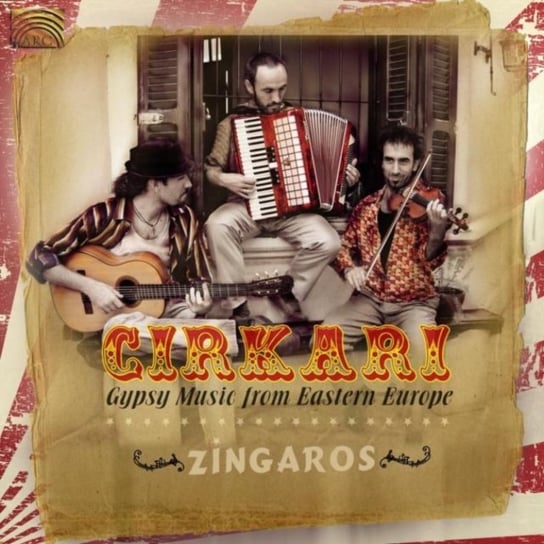 Cirkari - Gypsy Music from Eastern Europe Zingaros