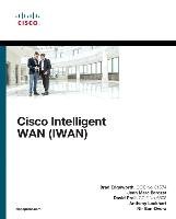 Cisco Intelligent WAN (IWAN) Edgeworth Brad, Prall David, Barozet Jean Marc, Lockhart Anthony, Ben-Dvora Nir