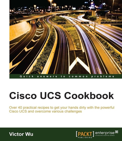 Cisco UCS Cookbook Victor Wu