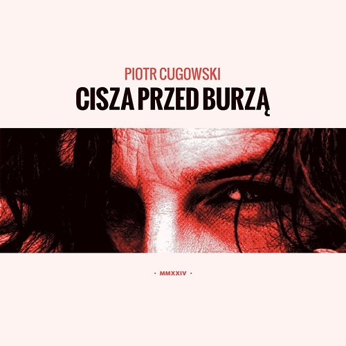 Cisza przed burzą Piotr Cugowski