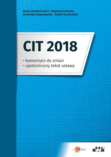 CIT 2018 komentarz do zmian Opracowanie zbiorowe
