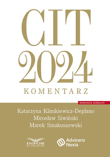 CIT 2024. Komentarz Klimkiewicz-Deplano Katarzyna, Siwiński Mirosław, Smakuszewski Marek