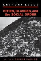 Cities, Classes, and the Social Order Lee Anthony