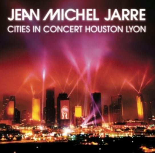 Cities In Concert: Houston / Lyon 1986 Jarre Jean-Michel