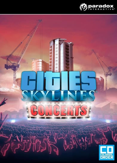 Cities: Skylines - Concerts Paradox Interactive