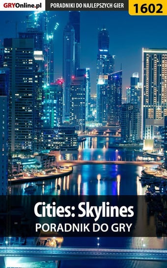 Cities: Skylines - poradnik do gry Zgud Dawid Kthaara