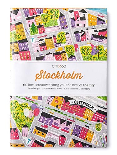 CITIx60 City Guides - Stockholm (Updated Edition): 60 local creatives bring you the best of the city Opracowanie zbiorowe