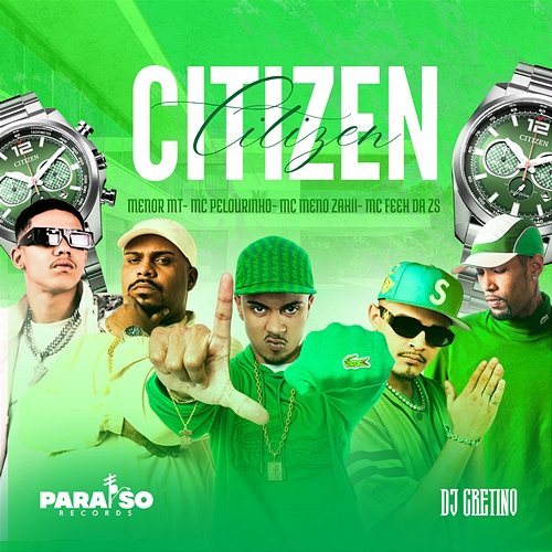 Citizen Mc meno zakii, DJ Cretino, FIRMAH, Paraíso Records, mc feeh da zs, Mc Pelourinho, MC Menor MT