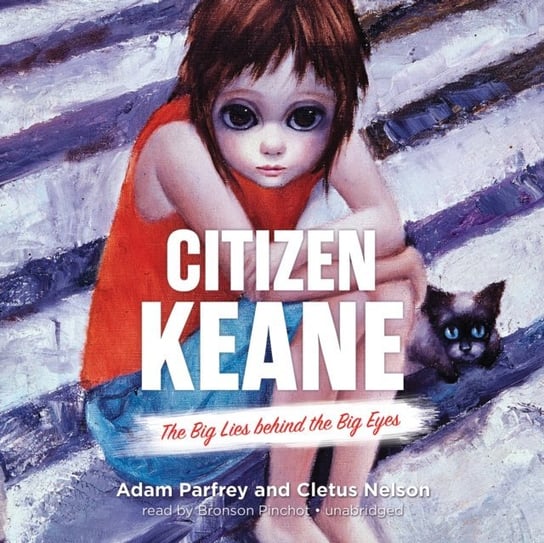 Citizen Keane Parfrey Adam, Nelson Cletus