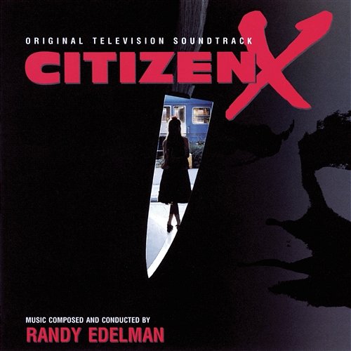 Citizen X Randy Edelman