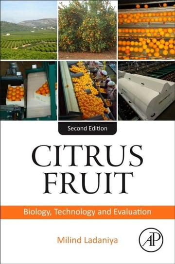 Citrus Fruit: Biology, Technology, and Evaluation Opracowanie zbiorowe