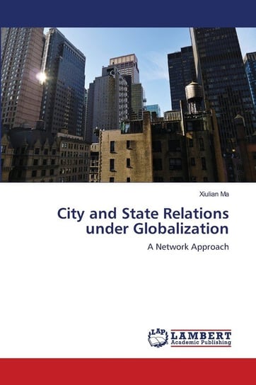 City and State Relations under Globalization Ma Xiulian