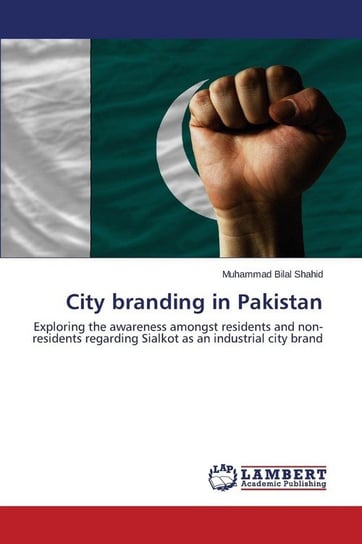City branding in Pakistan Shahid Muhammad Bilal