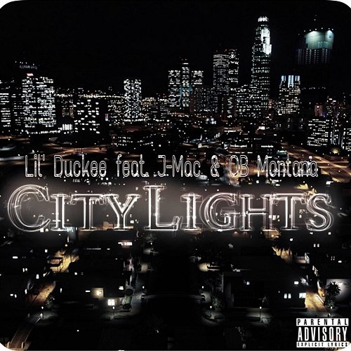 City Lights Lil' Duckee feat. J-Mac, OB Montana