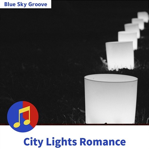 City Lights Romance Blue Sky Groove