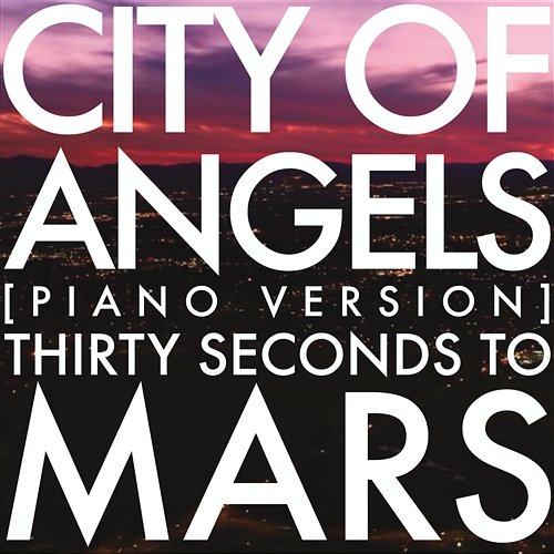 City Of Angels Thirty Seconds To Mars