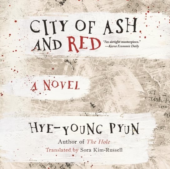 City of Ash and Red Dove Eric G., Pyun Hye-Young, Sora Kim-Russell