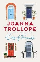 City of Friends Trollope Joanna