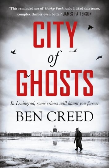 City of Ghosts. A Times Thriller of the Year Creed Ben