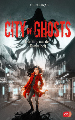 City of Ghosts - Der Bote aus der Dunkelheit cbj