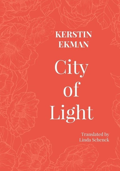 City of Light Ekman Kerstin