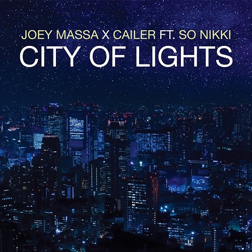 City of Lights Joey Massa feat. Cailer & So Nikki