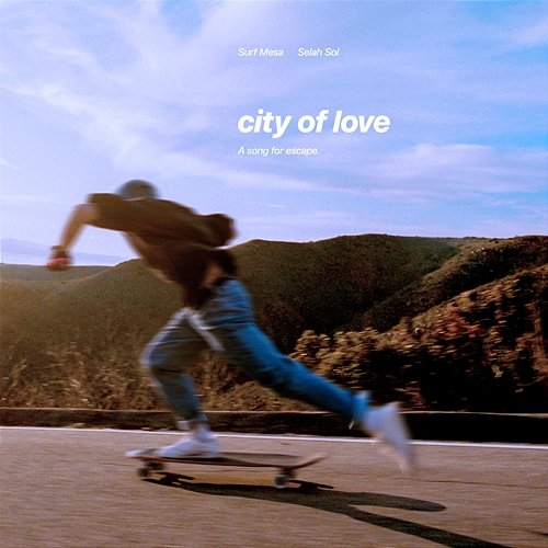 City Of Love Surf Mesa, Selah Sol