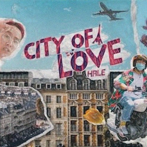 city of love Hale & Kriss Ngo