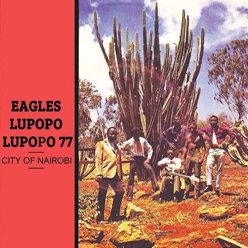 City Of Nairobi Eagles Lupopo Lupopo 77