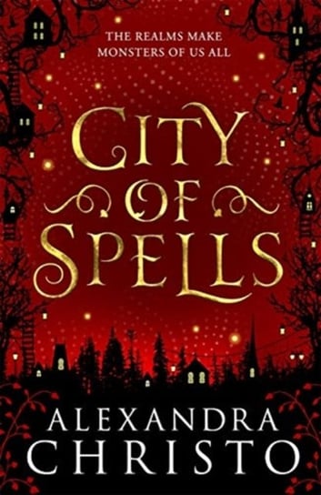 City of Spells (sequel to Into the Crooked Place) Christo Alexandra