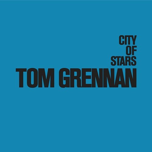 City of Stars Tom Grennan