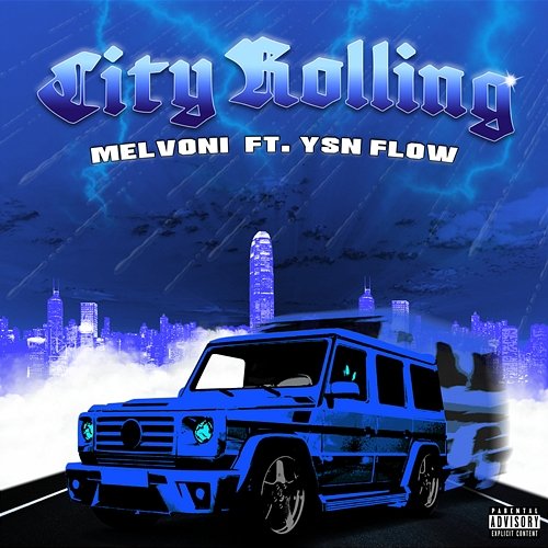 CITY ROLLING Melvoni feat. YSN Flow