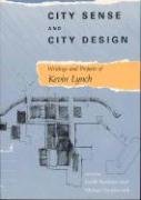 City Sense &#38; City Design &#8211; Writings &#38; Projects of Kevin Lynch Lynch Kevin