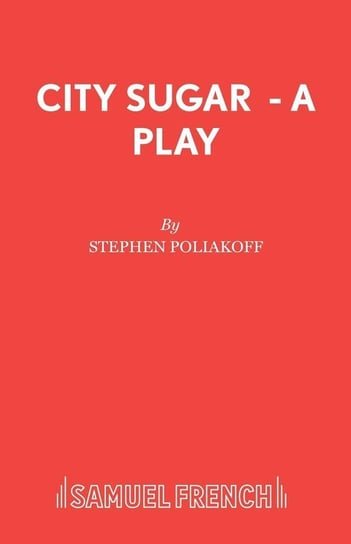 City Sugar  - A Play Poliakoff Stephen