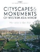 Cityscapes and Monuments of Western Asia Minor Poulson Birte
