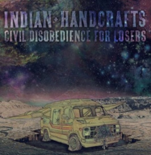 Civil Disobedience for Losers Indian Handcrafts