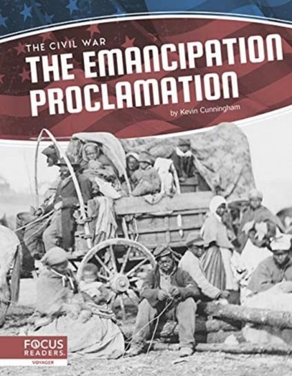 Civil War. The Emancipation Proclamation - Kevin Cunningham | Książka W ...