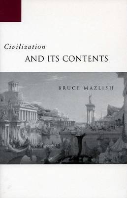 Civilization and Its Contents Mazlish Bruce
