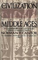 Civilization of the Middle Ages Cantor Norman F.