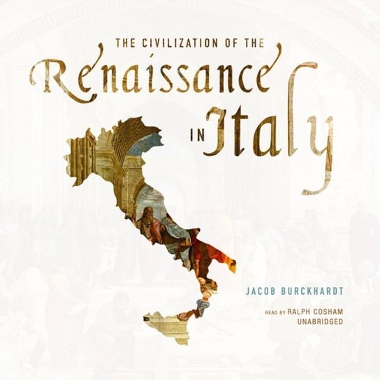 Civilization of the Renaissance in Italy Jacob Burckhardt